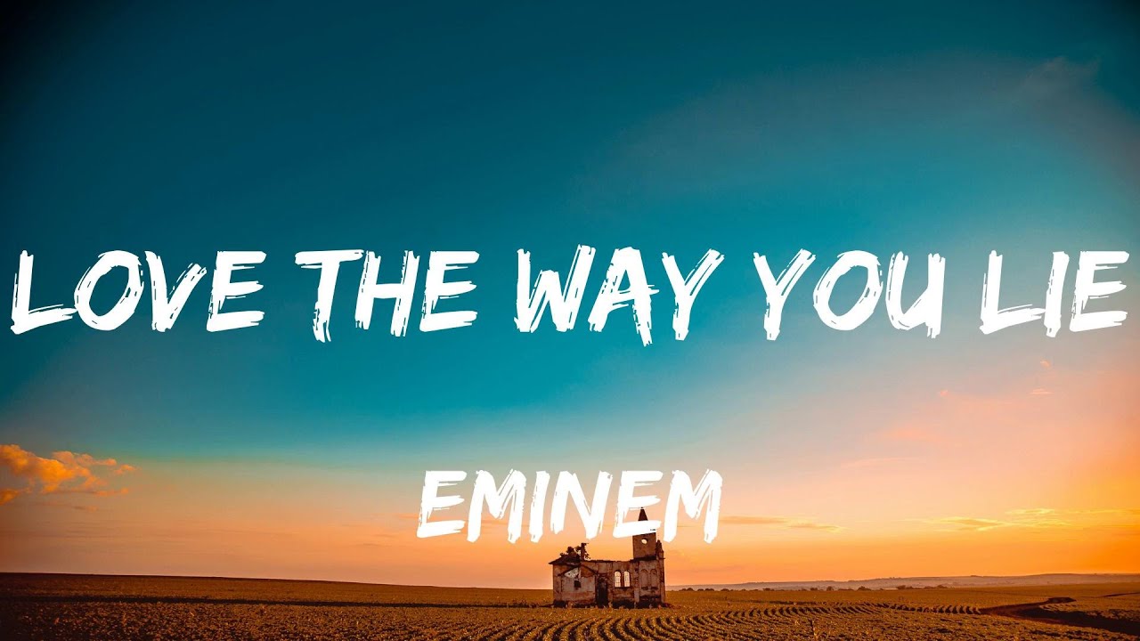 Eminem - Love The Way You Lie (lyrics) - YouTube