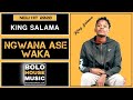 King Salama - Ngwana Ase Waka (New Hit 2020)