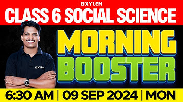 Class 6 Social Science | Morning Booster | Onam Exam 2024 | Class 6 Xylem