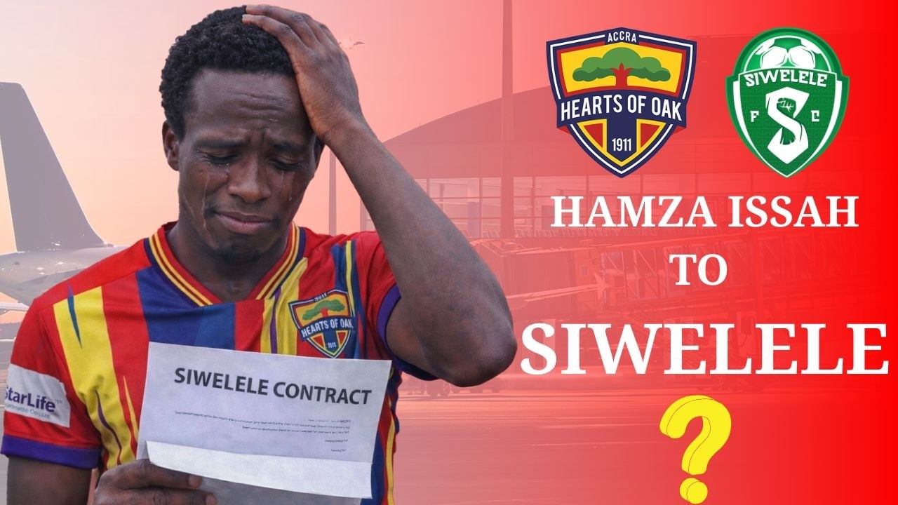 Exclusive Hearts of Oak's Hamza Issah's Deal to South Africa Siwelele OFF Super Clash Injury