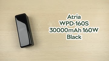 Розпаковка Atria WPD-160S 30000mAh 160W USB-C Black