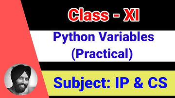 7 Variables and Memory in Python Practical   [Class 11-Informatics Practices | Computer Science]
