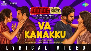 Va Kanakku - Lyrical | Manmatha Leelai | Ashok Selvan | Premji Amaren | Venkat Prabhu