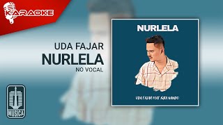 Uda Fajar - Nurlela (Karaoke Video) | No Vocal
