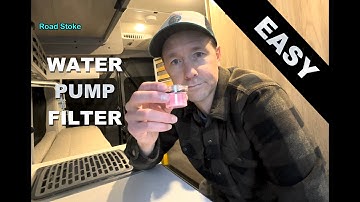 EASY - Clean Water Pump Filter - Winnebago Solis 59PX Camper Van