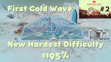First Cold Wave | 1195% Difficulty - Hardest Map | Surviving Mars - Martian Express | Ep 2