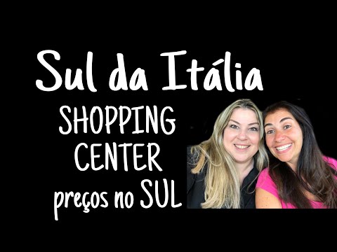 SUL DA ITALIA - Como são os preços no Sul ? Shopping Center | Ep. 5 - 2020