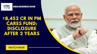 PM Cares Disclosure After 2 Years: Corpus At ₹8,452 Cr As Of March, 2025