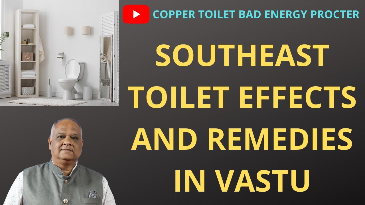 south east toilet vastu remedies Southeast Toilet Effects and Remedies in Vastu vastu YouTube