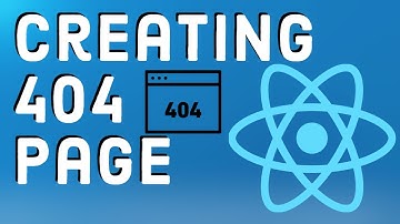 React Tutorial 15 - How to Creating a custom 404 Page with React Routers