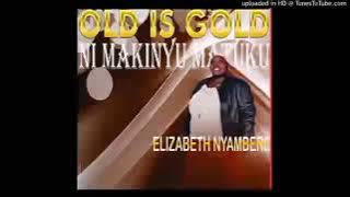 Elizabeth Nyambere Old Gospel Songs Mix