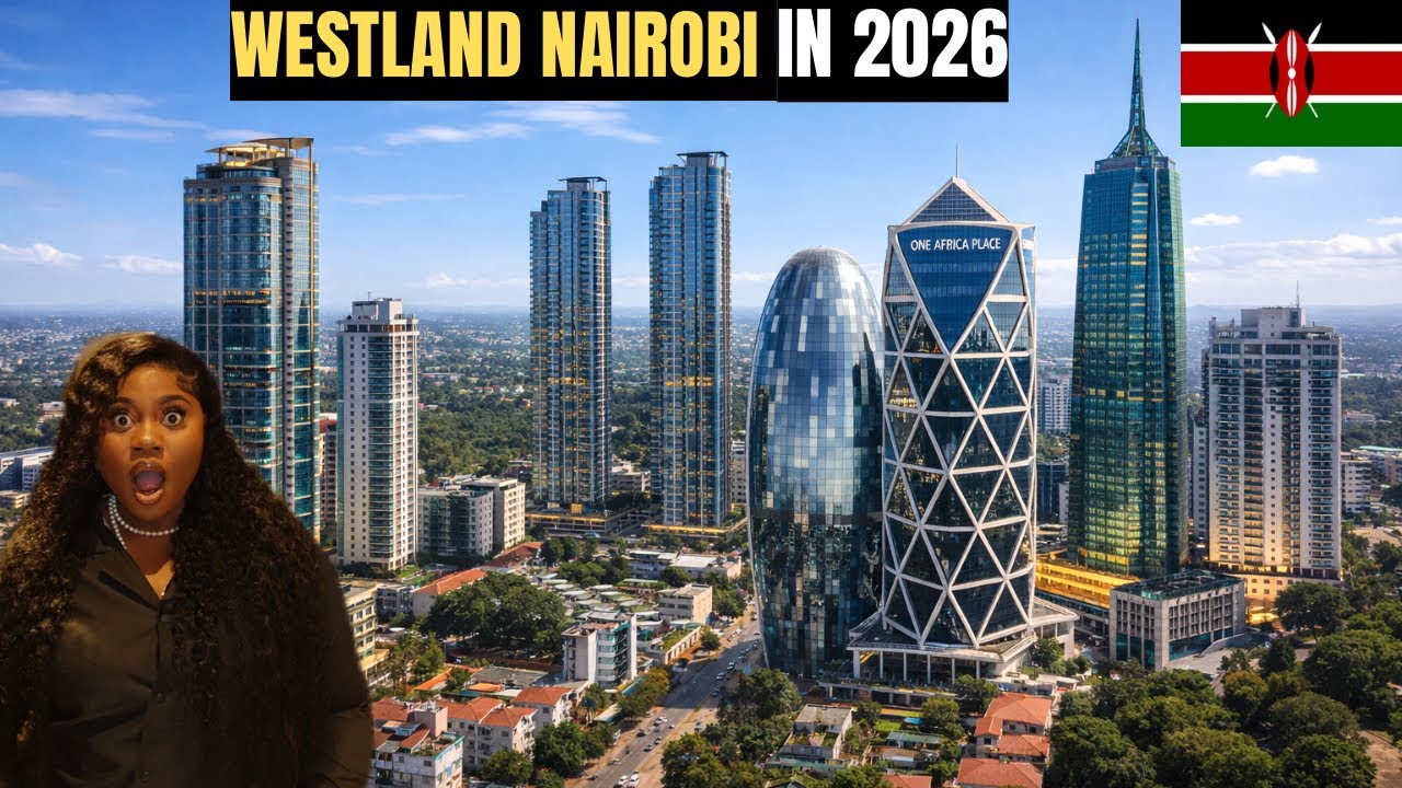 Inside Westlands Nairobi : Africa’s Global City🇰🇪 