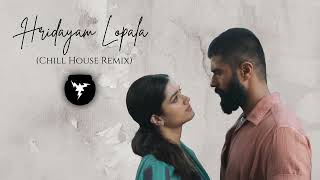 Hridayam Lopala (Chill House Remix)
