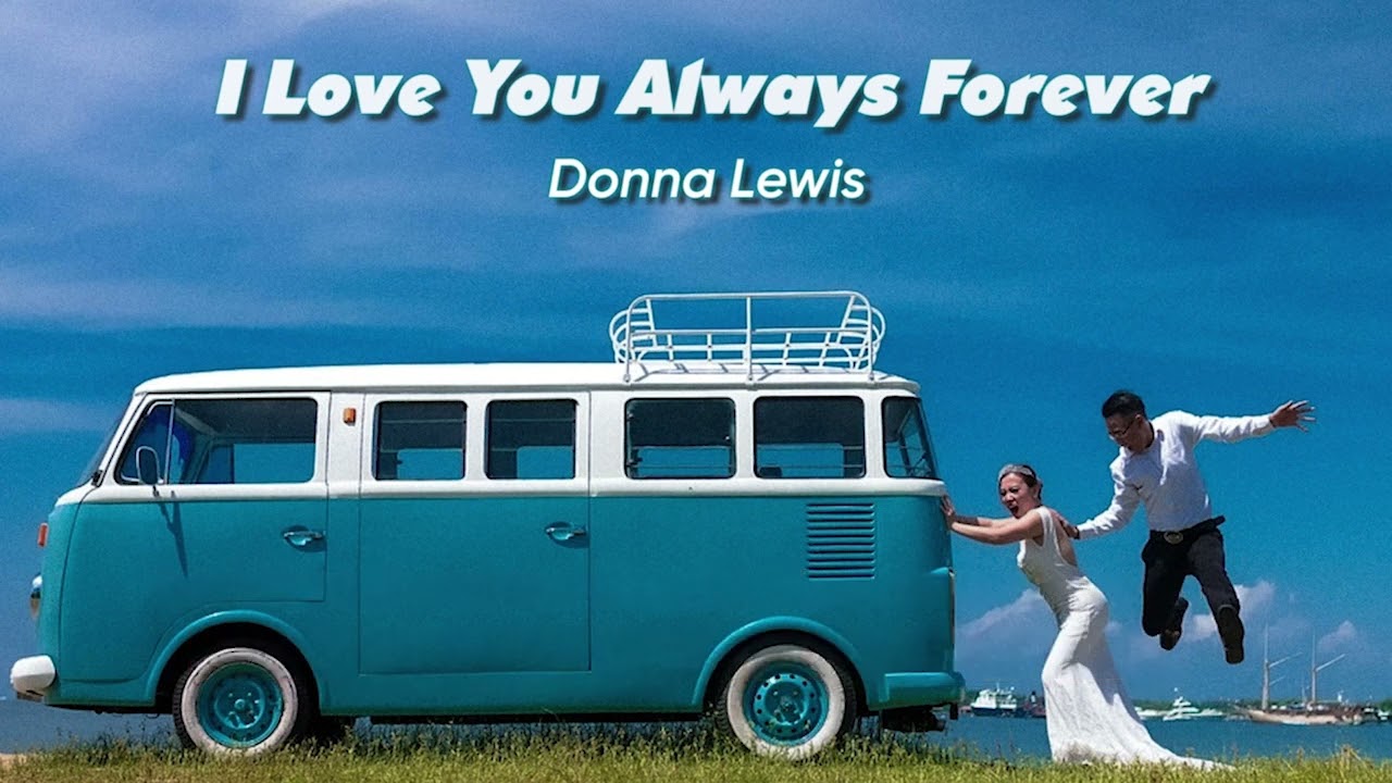 Vietsub | I Love You Always Forever - Donna Lewis | Lyrics Video