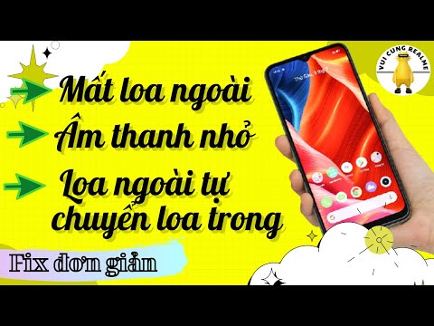 Khắc phục lỗi mất loa trên realme