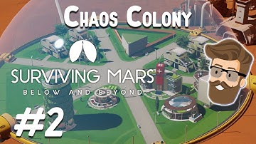 Cold Machines (Chaos Colony Part 2) - Surviving Mars Below & Beyond Gameplay