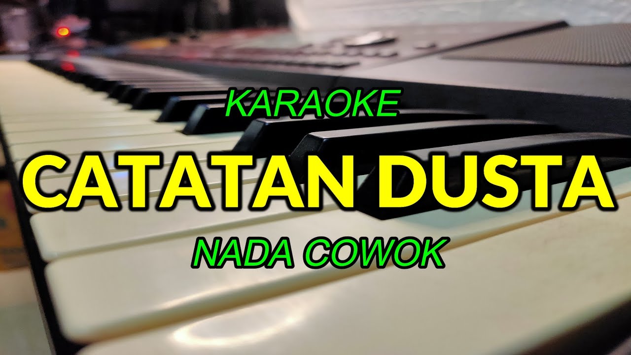 CATATAN DUSTA KARAOKE NADA COWOK KORG PA700