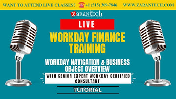 LIVE | Workday Navigation & Business Object Overview | Workday Finance Training | ZaranTech