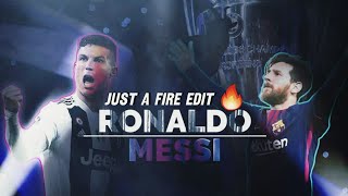 Messi and Ronaldo Fire edit😮‍💨🐐 || BEST EDIT EVER