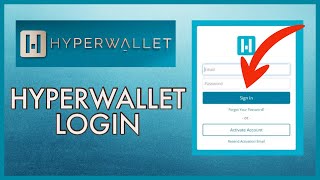 HyperWallet Login: How To Sign in To Hyper Wallet Account 2023