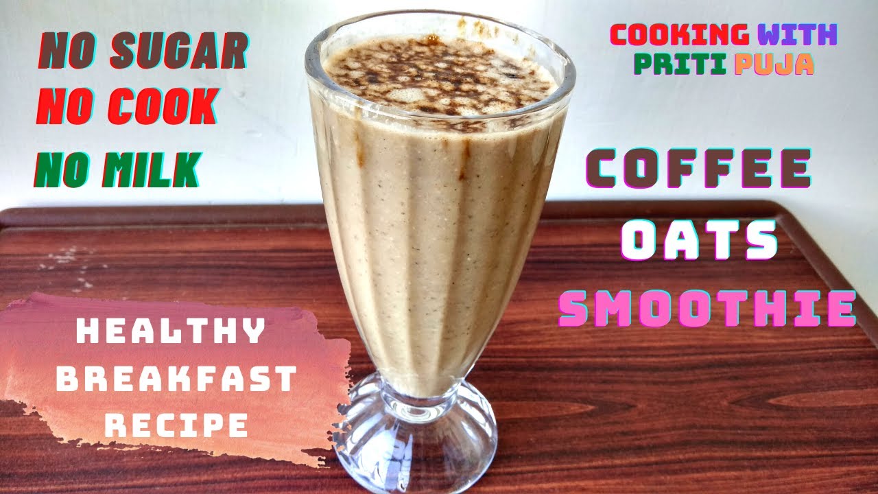 Coffee banana oats smoothie