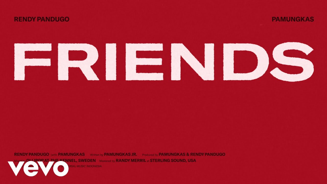 Rendy Pandugo, Pamungkas - Friends (Lyric Video) Rendy Pandugo, Pamungkas - Friends (Lyric Video)