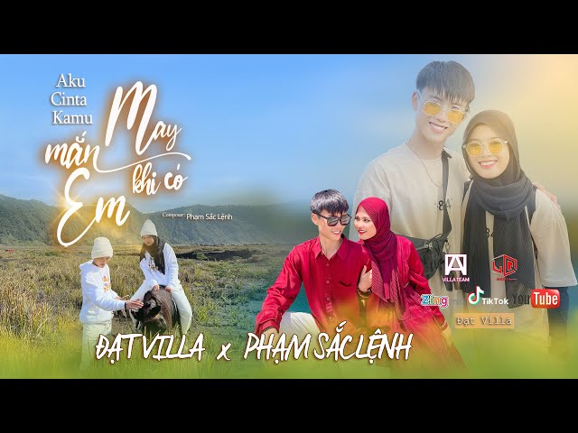 MAY MẮN KHI CÓ EM - ĐẠT VILLA X PHẠM SẮC LỆNH | OFFICIAL MUSIC VIDEO class=