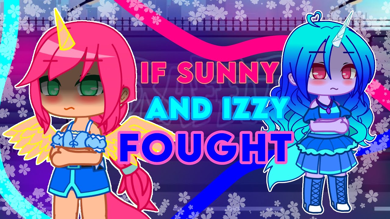 if Sunny and Izzy fought / GCMM / MLP G5 / AU / ⚠️ SOME SUNNY X IZZY