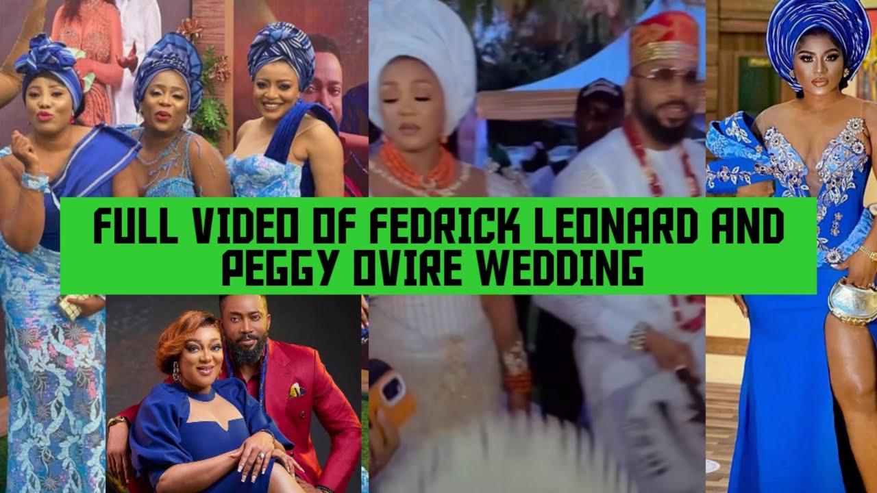 Fedrick Leonard And Peggy Ovire Wedding/Watch Your Favourite