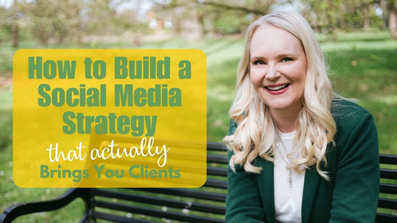How to Build a Social Media Strategy That Actually Brings You Clients ...