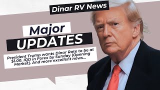 🔴Pres Trump Wants Dinar Rate to be $1.00!🚩IQD in Forex by Sunday!?🤔Dinar RV Updates [IQD Value News]