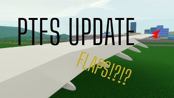 PTFS Update! FLAPS!?!? | Roblox PTFS