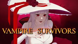 【VAMPIRE SURVIVORS】 not addicted btw :)【NINA KOSAKA - NIJISANJI】