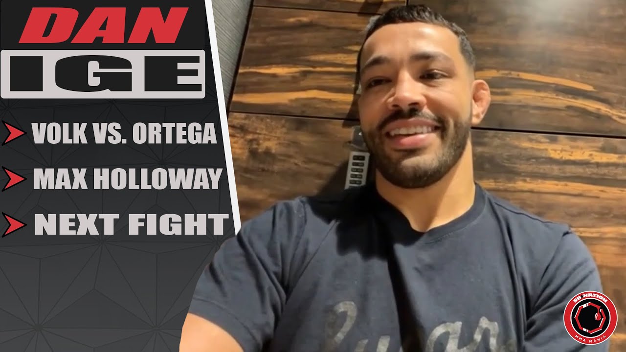 Dan Ige Picks Max Holloway as NEXT challenger, UFC 266, Fight Update and More 