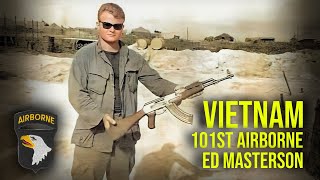 VOICES OF HISTORY PRESENTS - Ed Masterson, 2nd Interview, U.S. Army, 101st Airborne, Vietnam, 502nd