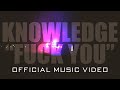 Knowledge  fuck you official music