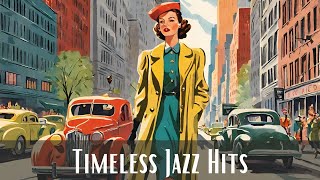 Timeless Jazz Hits [Jazz Classics, Vintage Jazz]