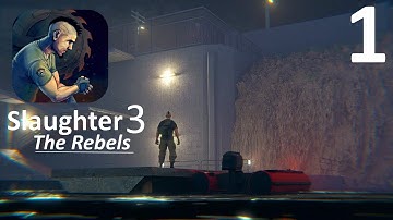 Slaughter 3 - Walkthrough Gameplay Episode 1(iOS, Android)
