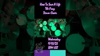 How To Save a Life - The Fray Drum Cover #shorts