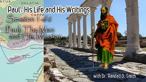 Dr Randall Smith - Paul, His Life & His Writings, ...