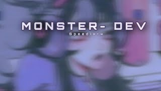 Monster- Dev (sped up)