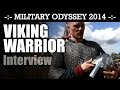 Viking Warrior Interview Military Odyssey 2014 | HD