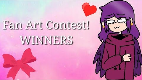 !Fan Art Contest! Winners! • read my description •
