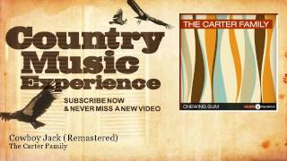 Video thumbnail of "The Carter Family - Cowboy Jack - Remastered - Country Music Experience"
