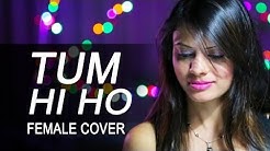 DEE - Tum Hi Ho - Aashiqui 2 full HD Song (Female Cover)  - Durasi: 4:35. 