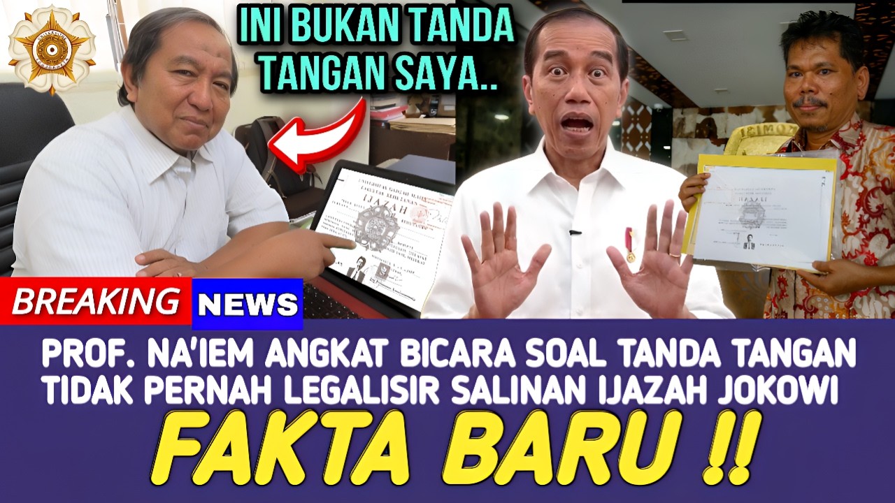 FAKTA BARU !! PROF. NA'IEM ANGKAT BICARA SOAL TANDA TANGAN, TAK PERNAH LEGALISIR IJAZAH JOKOWI