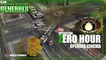 GLA06 [Operation : ZERO HOUR] CNC Generals Zero Hour #Cinema #SUPZH