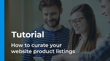 Curate your website product listings - Tutorial