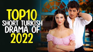 Top 10 Short Turkish Drama Series of 2022 You Should Binge-Watch