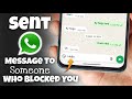 How to Send Message to Someone Who Blocked You on WhatsApp
